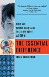 The Essential Difference: Male And Female Brains And The Truth About Autism by Simon Baron-Cohen Paperback Book