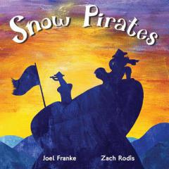 Snow Pirates by Joel Franke Paperback Book