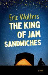 The King of Jam Sandwiches by Eric Walters Paperback Book