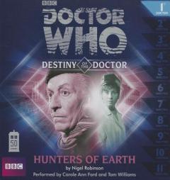 Doctor Who: Hunters of Earth: Destiny of the Doctor #1 by Nigel Robinson Paperback Book