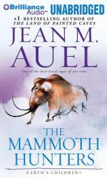 The Mammoth Hunters (Earth's Children® Series) by Jean M. Auel Paperback Book