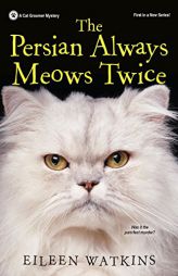 The Persian Always Meows Twice by Eileen Watkins Paperback Book