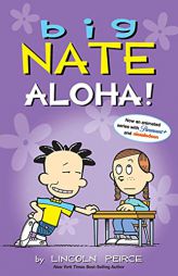 Big Nate: Aloha! (Volume 25) by Lincoln Peirce Paperback Book