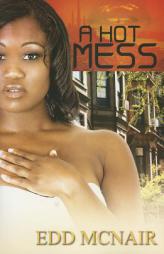 A Hot Mess by Edd McNair Paperback Book