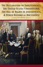 The Declaration Of Independence, United States Constitution, Bill Of Rights & Amendments by Founding Fathers Paperback Book