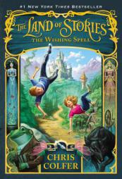 The Land of Stories: The Wishing Spell by Chris Colfer Paperback Book