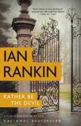 Rather Be the Devil (A Rebus Novel) by Ian Rankin Paperback Book