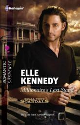 Millionaire's Last Stand (Harlequin Romantic Suspense) by Elle Kennedy Paperback Book