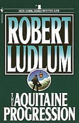 The Aquitaine Progression by Robert Ludlum Paperback Book