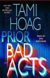 Prior Bad Acts (Hoag, Tami) by Tami Hoag Paperback Book