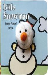Little Snowman: Finger Puppet Book (Finger Puppet Books) by Chronicle Books Paperback Book