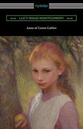 Anne of Green Gables by Lucy M. Montgomery Paperback Book
