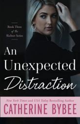 An Unexpected Distraction (Richter, 3) by Catherine Bybee Paperback Book