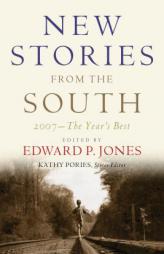 New Stories from the South: The Year's Best, 2007 (New Stories from the South) by Edward P. Jones Paperback Book