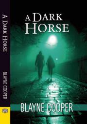 A Dark Horse by Blayne Cooper Paperback Book