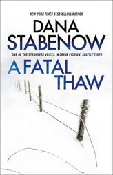 A Fatal Thaw (2) (A Kate Shugak Investigation) by Dana Stabenow Paperback Book