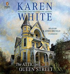 The Attic on Queen Street (Tradd Street) by Karen White Paperback Book