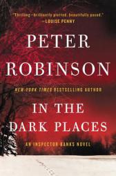 In the Dark Places: An Inspector Banks Novel (Inspector Banks Novels) by Peter Robinson Paperback Book