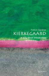 Kierkegaard: A Very Short Introduction by Patrick Gardiner Paperback Book