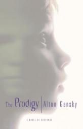Prodigy, The by Alton Gansky Paperback Book