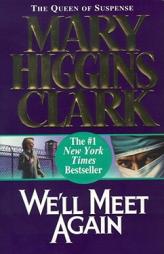 We'll Meet Again by Mary Higgins Clark Paperback Book