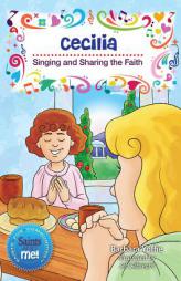 Cecilia: Singing and Sharing the Faith (Saints for Communities) by Barbara Yoffie Paperback Book