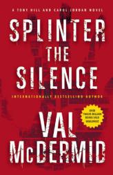 Splinter the Silence by Val McDermid Paperback Book