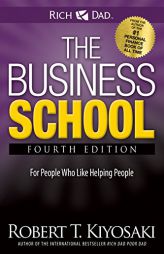 The Business School: The Eight Hidden Values of a Network Marketing Business by Robert T. Kiyosaki Paperback Book