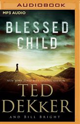 Blessed Child by Ted Dekker Paperback Book
