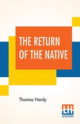 The Return Of The Native by Thomas Hardy Paperback Book