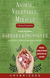 Animal, Vegetable, Miracle: A Year of Food Life by Barbara Kingsolver Paperback Book