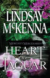 Morgan's Mercenaries: Heart Of The Jaguar (Morgan's Mercenaries) by Lindsay McKenna Paperback Book