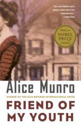 Friend of My Youth: Stories by Alice Munro Paperback Book