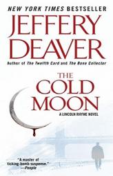 The Cold Moon: A Lincoln Rhyme Novel (Lincoln Rhyme Novels) by Jeffery Deaver Paperback Book
