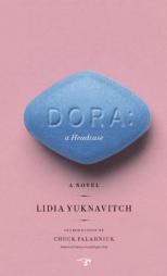 Dora: A Headcase by Lidia Yuknavitch Paperback Book