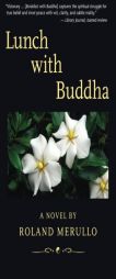 Lunch with Buddha by Roland Merullo Paperback Book