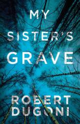 My Sister's Grave by Robert Dugoni Paperback Book