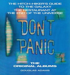 Don't Panic: The Hitch-hiker's Guide to the Galaxy, The Restaurant at the End of the Universe: The Original Albums by Douglas Adams Paperback Book
