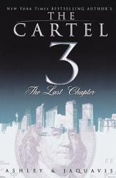 Cartel 3: The Last Chapter by Ashley Paperback Book