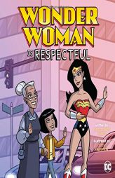 Wonder Woman Is Respectful by Christopher Harbo Paperback Book