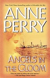 Angels in the Gloom (World War One Novels) by Anne Perry Paperback Book