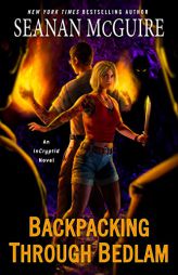 Backpacking through Bedlam (InCryptid) by Seanan McGuire Paperback Book