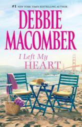 I Left My Heart: A Friend or Two\No Competition by Debbie Macomber Paperback Book
