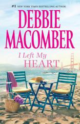 I Left My Heart: A Friend or Two\No Competition by Debbie Macomber Paperback Book