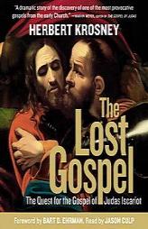 The Lost Gospel: The Quest for the Gospel of Judas Iscariot by Herbert Krosney Paperback Book