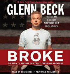 Broke: The Plan to Restore Our Trust, Truth and Treasure by Glenn Beck Paperback Book