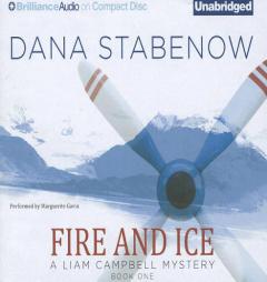 Fire and Ice: A Liam Campbell Mystery (Liam Campbell Mysteries Series) by Dana Stabenow Paperback Book