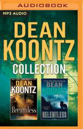 Dean Koontz - Collection: Breathless & Relentless by Dean R. Koontz Paperback Book
