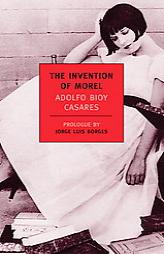 The Invention of Morel by Adolfo Bioy Casares Paperback Book