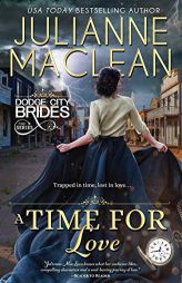 A Time For Love: (Time Travel Romance) (Dodge City Brides) by Julianne MacLean Paperback Book